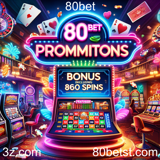 Explore as Melhores Promoções do 80bet